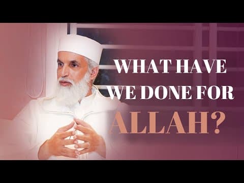 What Have We Done for ALLAH? Sheikh AbdelAziz Al Amghari