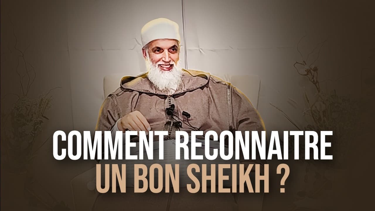 COMMENT RECONNAITRE UN BON SHEIKH ? - Sheikh AbdelAziz Al Amghari
