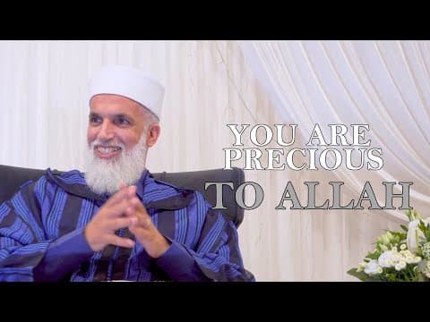 Don't Think You Are Worthless, You Are Precious to ALLAH