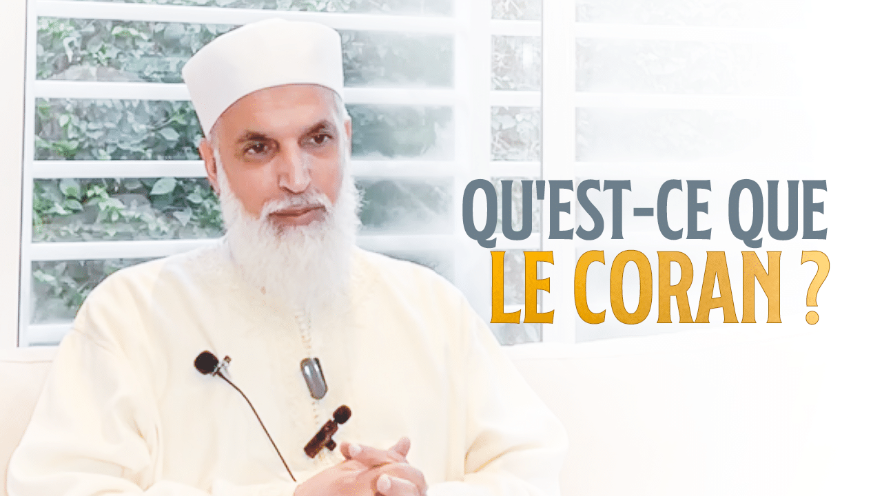 Qu'est-ce que le Coran ? - Sheikh AbdulAziz Al Amghari