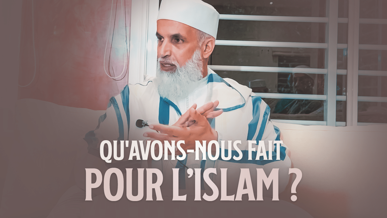 QU'AVONS-NOUS FAIT POUR L'ISLAM ? - Sheikh AbdulAziz Al Amghari